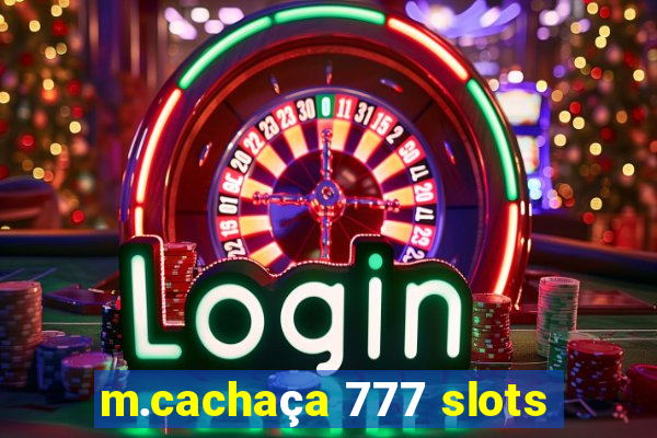 m.cachaça 777 slots